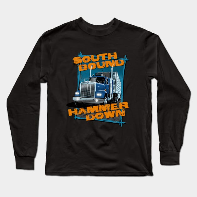 South bound, hammer down Long Sleeve T-Shirt by candcretro